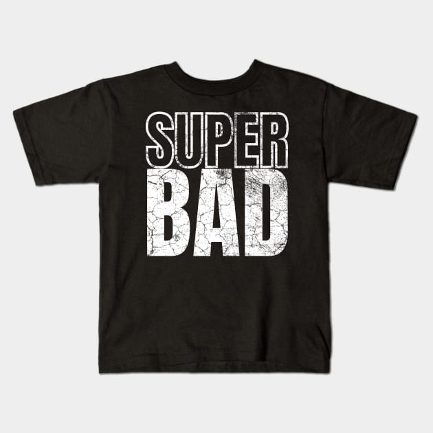 SuperBad Kids T-Shirt by IndiPrintables